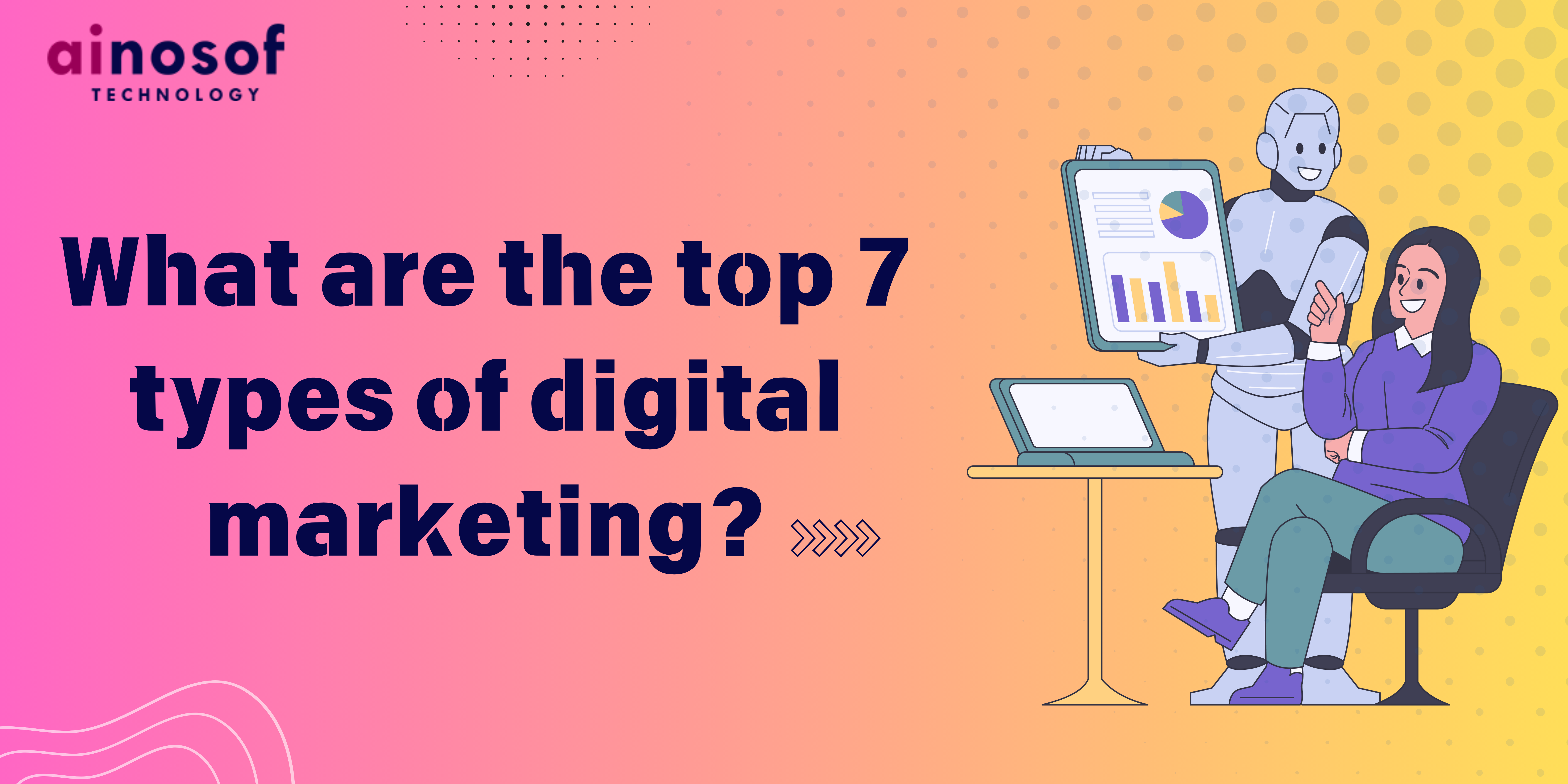 What are the top 7 types of digital marketing?